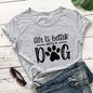 Life Is Better With A Dog Shirt - 1-Stop Discount Shop