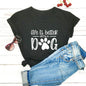 Life Is Better With A Dog Shirt - 1-Stop Discount Shop